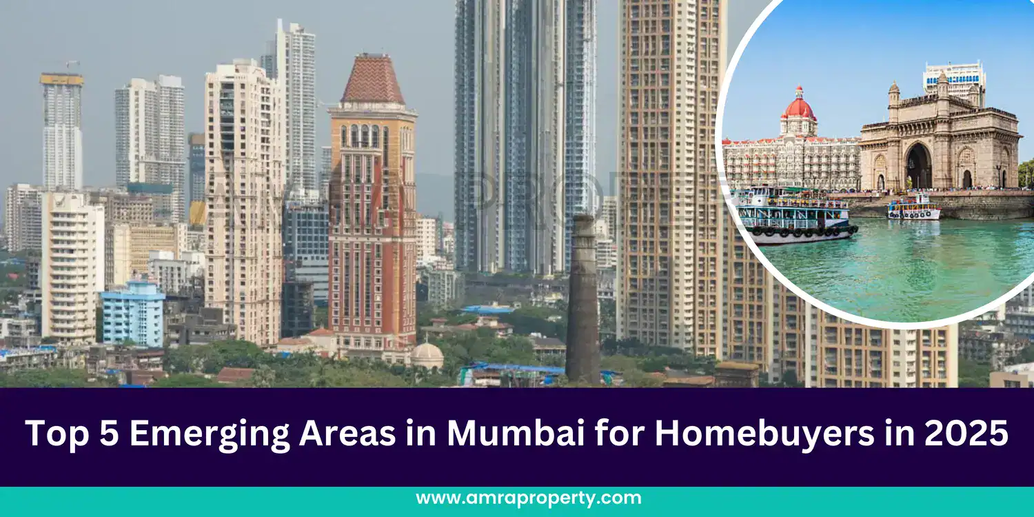 Top 5 Emerging Areas in Mumbai for Real Estate Investment in 2025